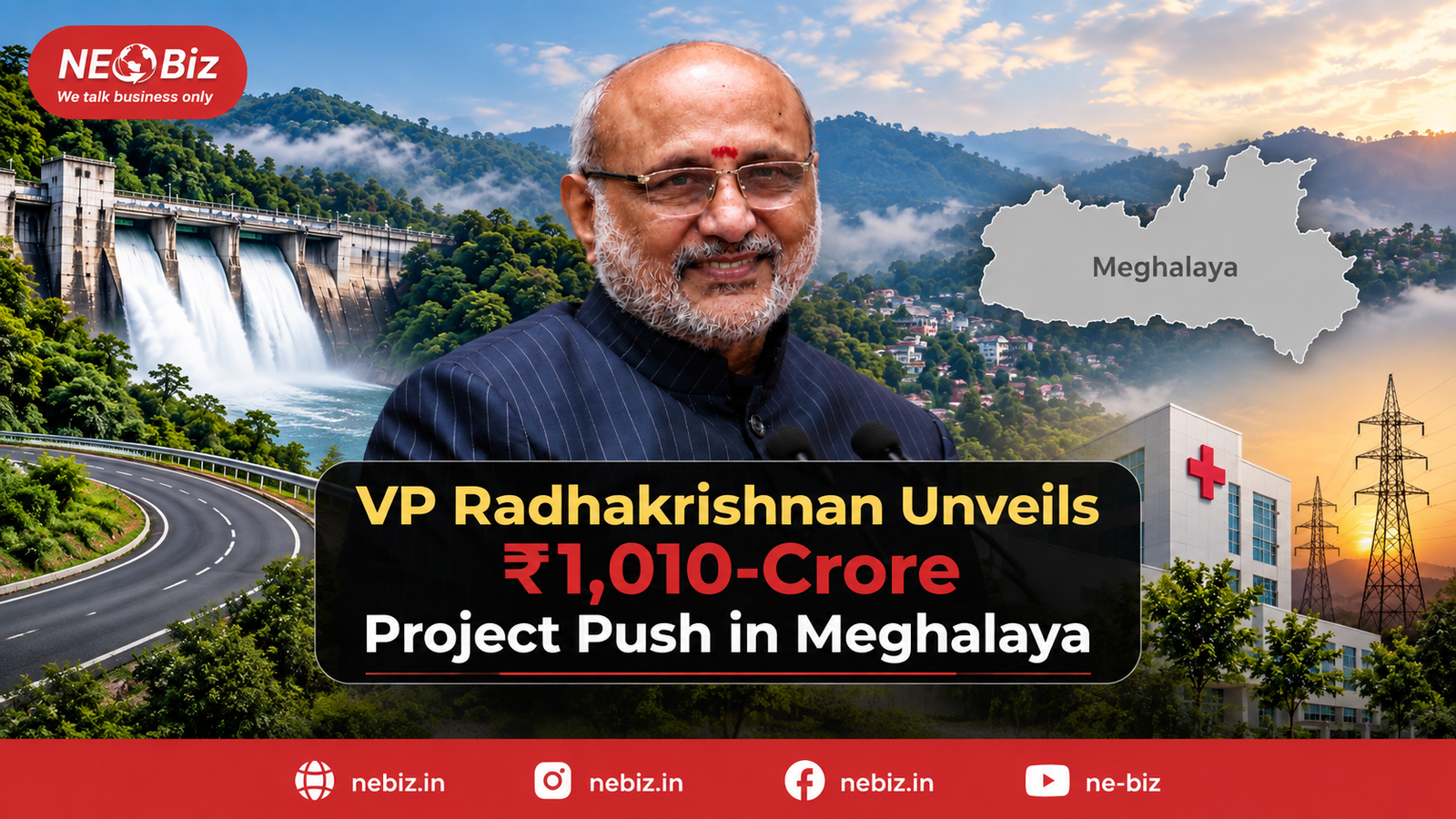 VP Radhakrishnan Unveils ₹1,010-Crore Project Push in Meghalaya