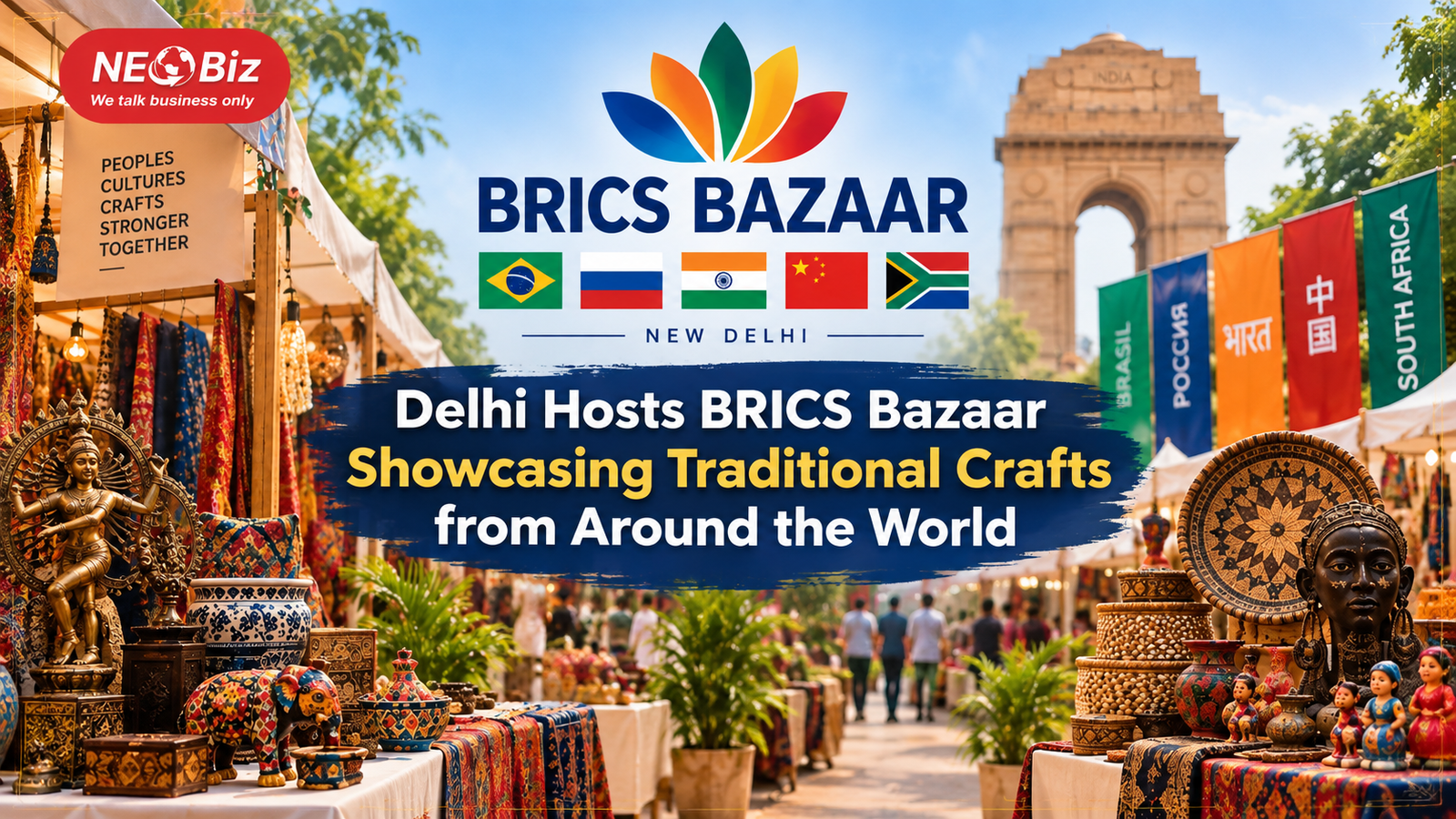 Delhi Hosts BRICS Bazaar Showcasing Traditional Crafts from Around the World