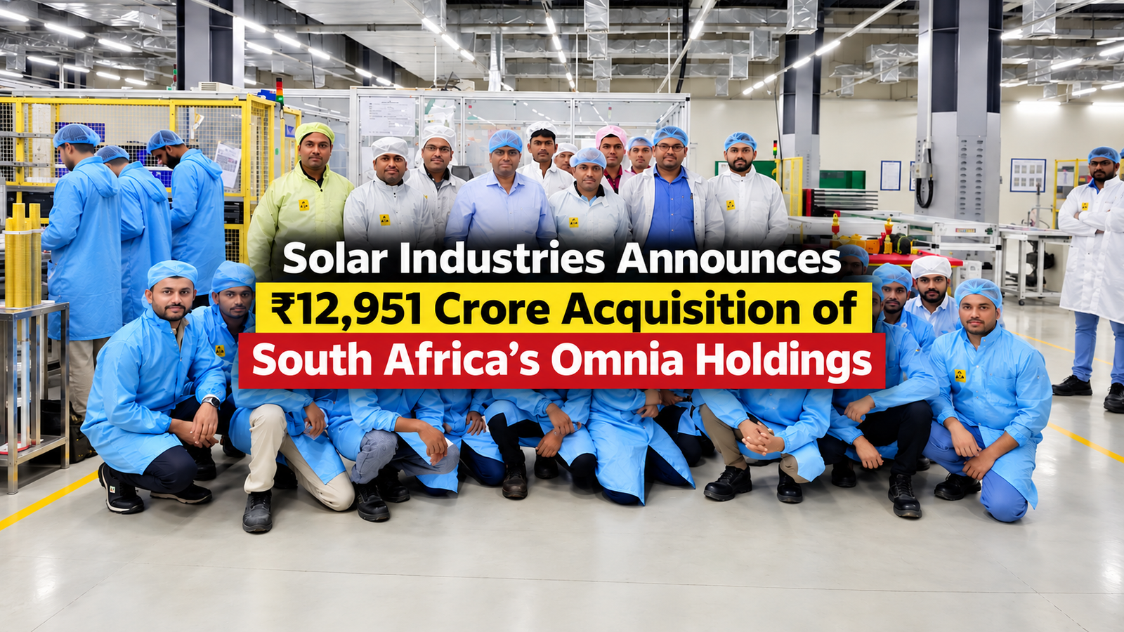 Solar Industries Announces ₹12,951 Crore Acquisition of South Africa's Omnia Holdings