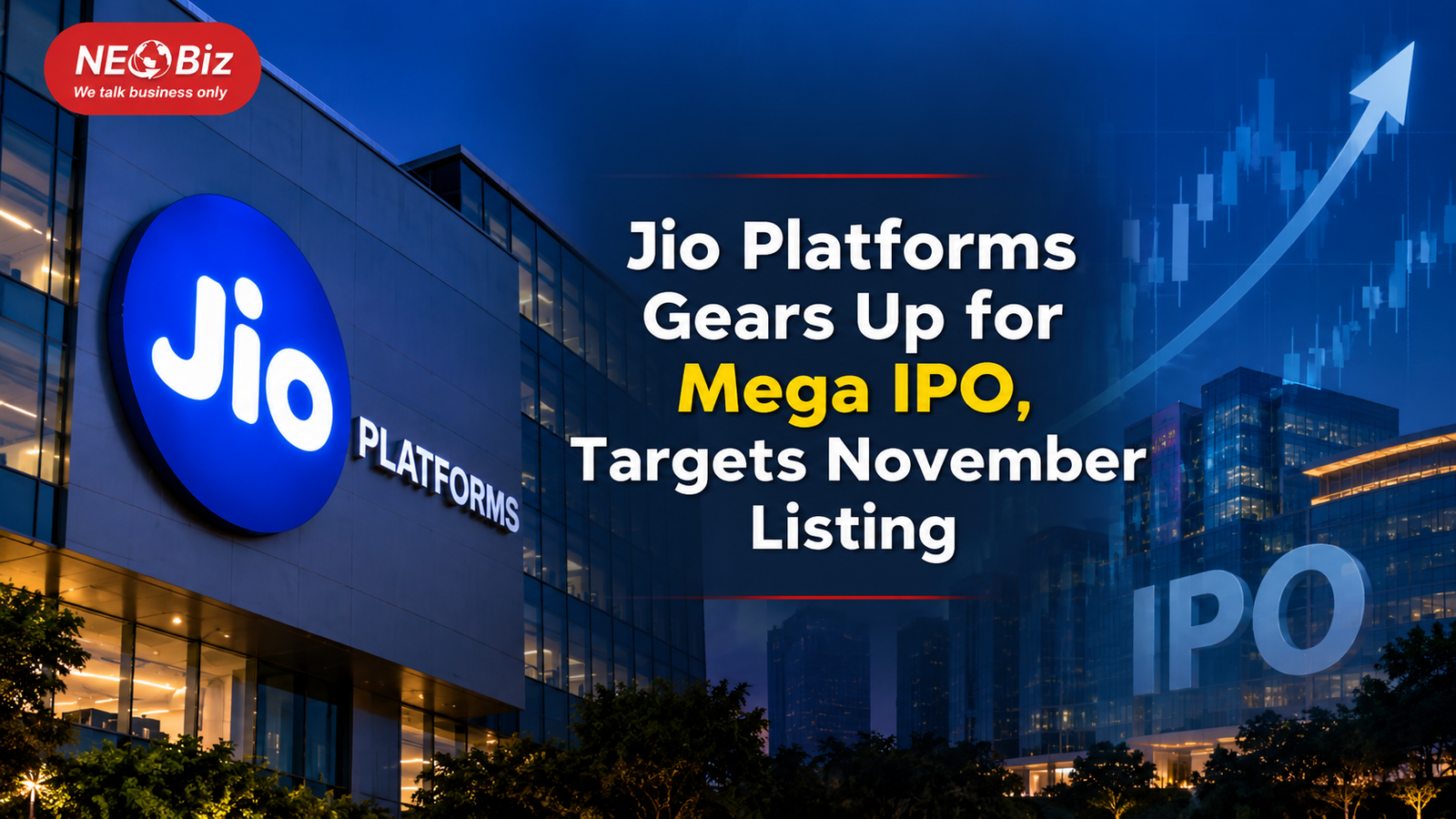 Jio Platforms Gears Up for Mega IPO, Targets November Listing