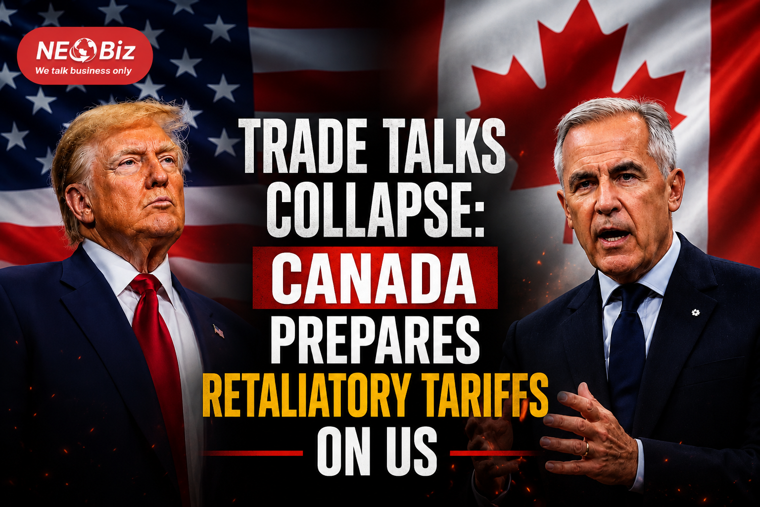 Trade Talks Collapse: Canada Prepares Retaliatory Tariffs on US