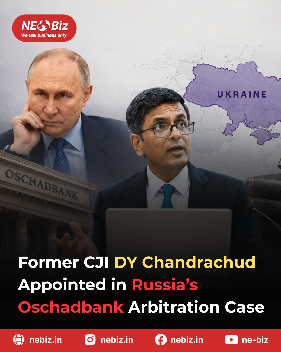 Former CJI DY Chandrachud Appointed in Russia's Oschadbank Arbitration Case