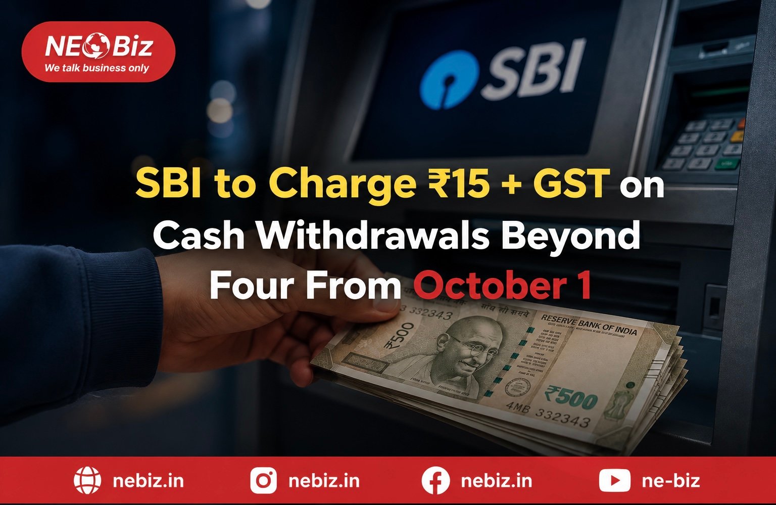 SBI to Charge 715 + GST on Cash Withdrawals Beyond Four From October 1
