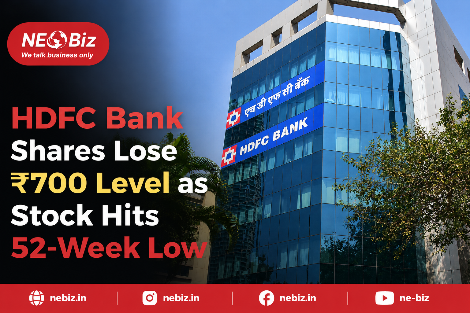 HDFC Bank Shares Lose ₹700 Level as Stock Hits 52-Week Low