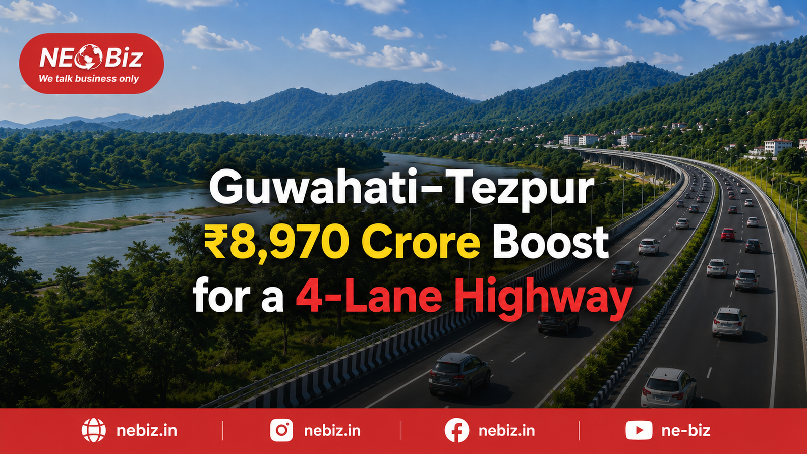 Guwahati-Tezpur 8,970 Crore Boost for a 4-Lane Highway