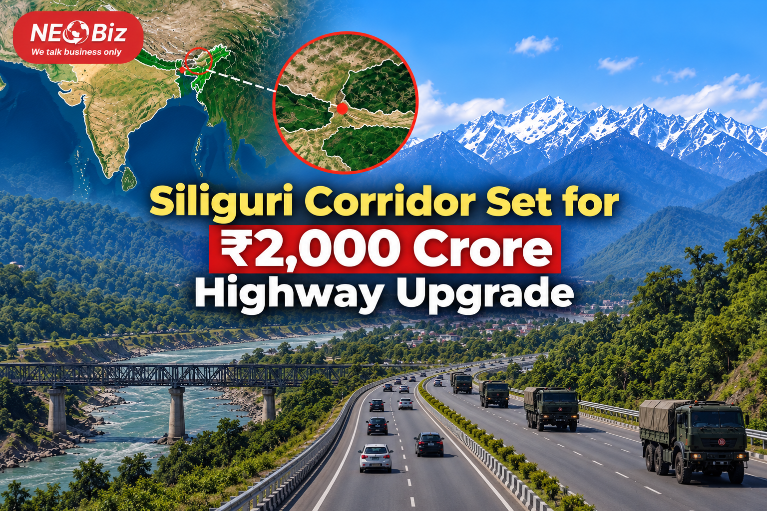 Siliguri Corridor Set for ₹2,000 Crore Highway Upgrade
