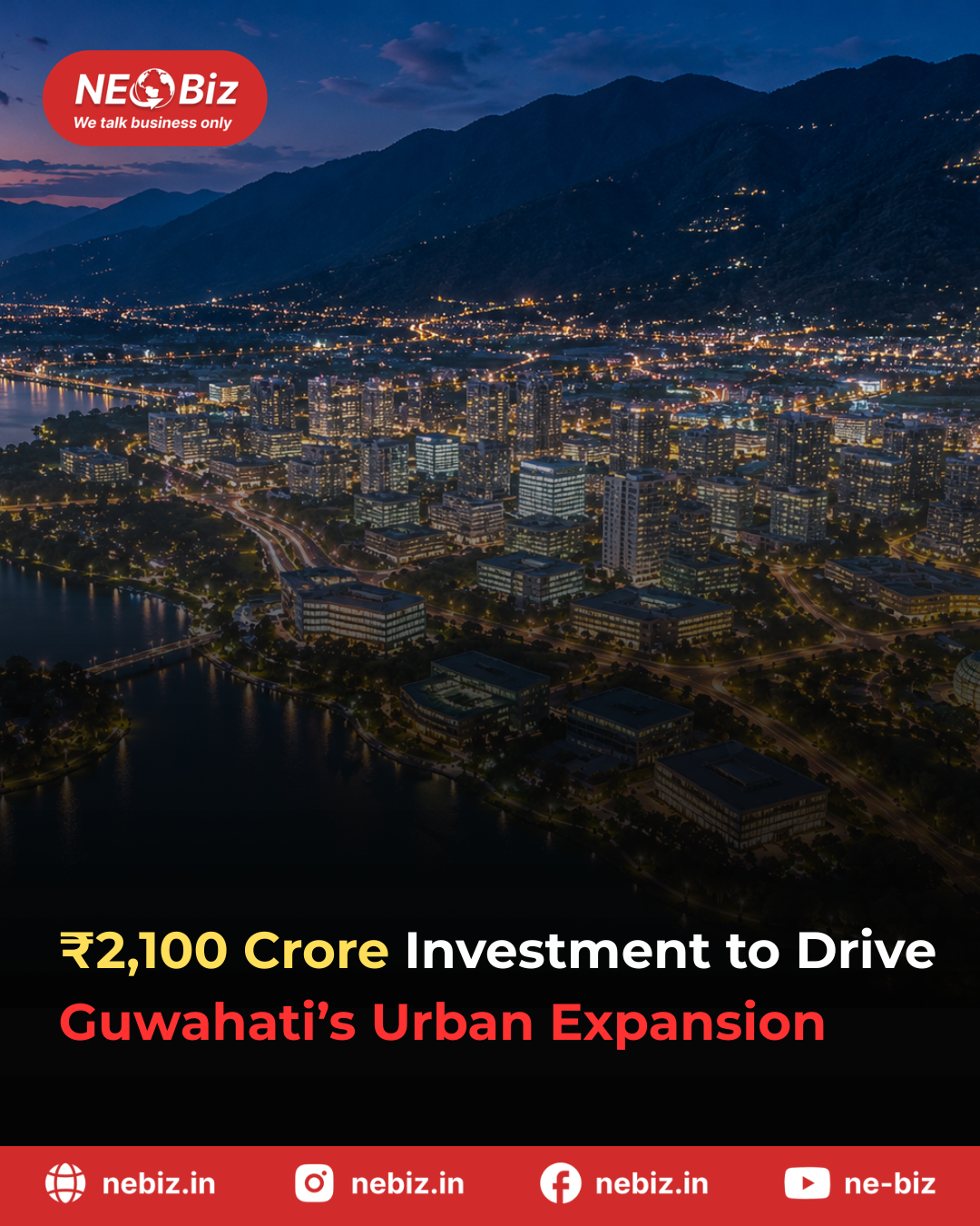 ₹2,100 Crore Investment to Drive Guwahati's Urban Expansion